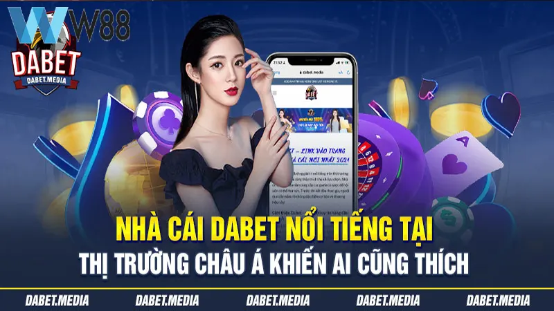 Dabet nơi có thể yên tâm chơi không lo mất tài khoản