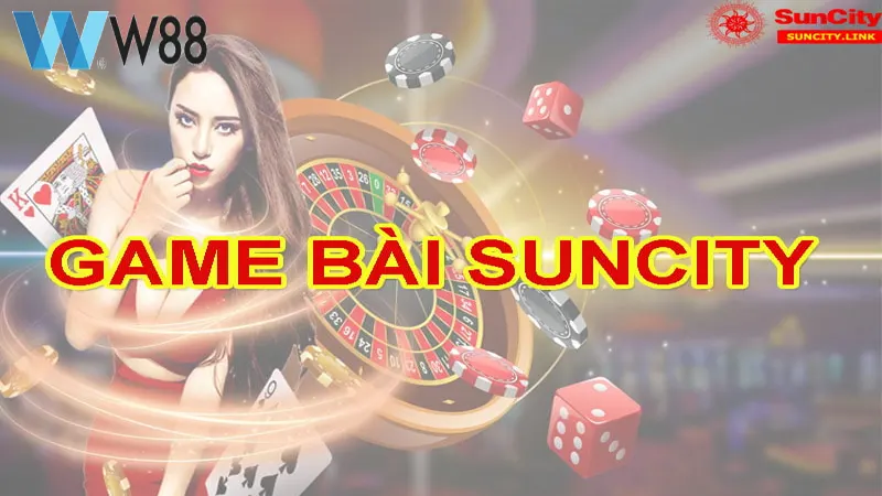 Nhà cái Suncity số lương bàn chơi rất nhiều