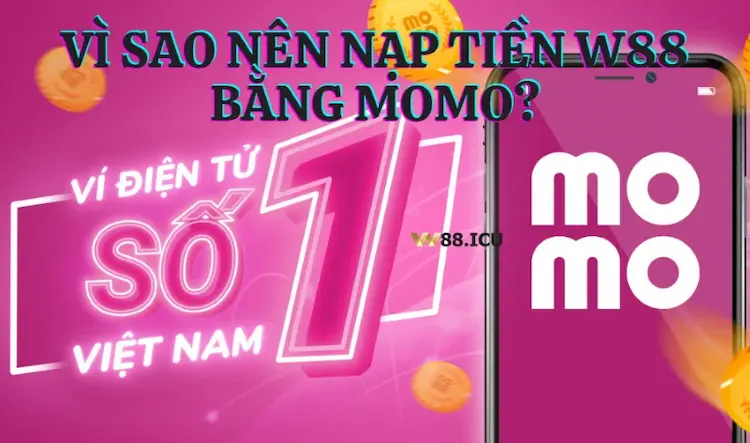 Tại Sao Nên Chọn Nạp Tiền FB88 Bằng Momo?