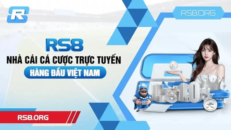 Nhà cái RS8 – Ưu đãi ngập tràn